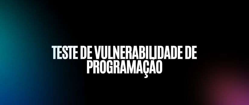 Teste de vulnerabilidade de programação