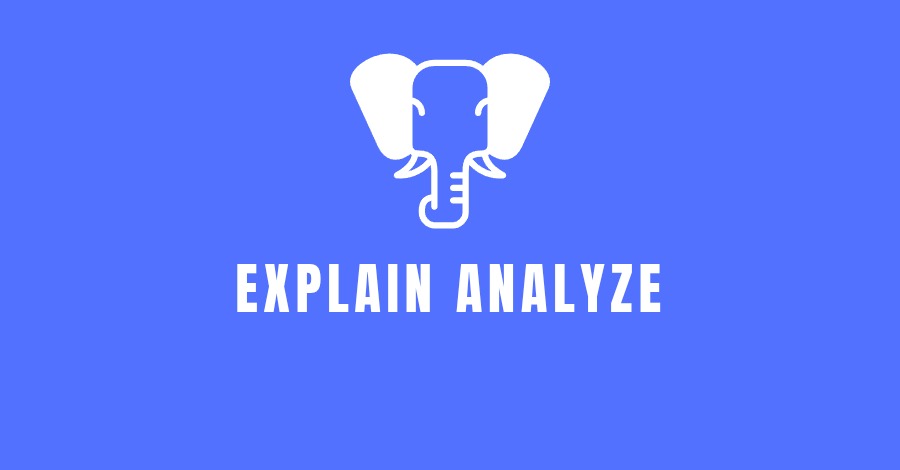 Como identificar consultas lentas no PostgreSQL com EXPLAIN ANALYZE